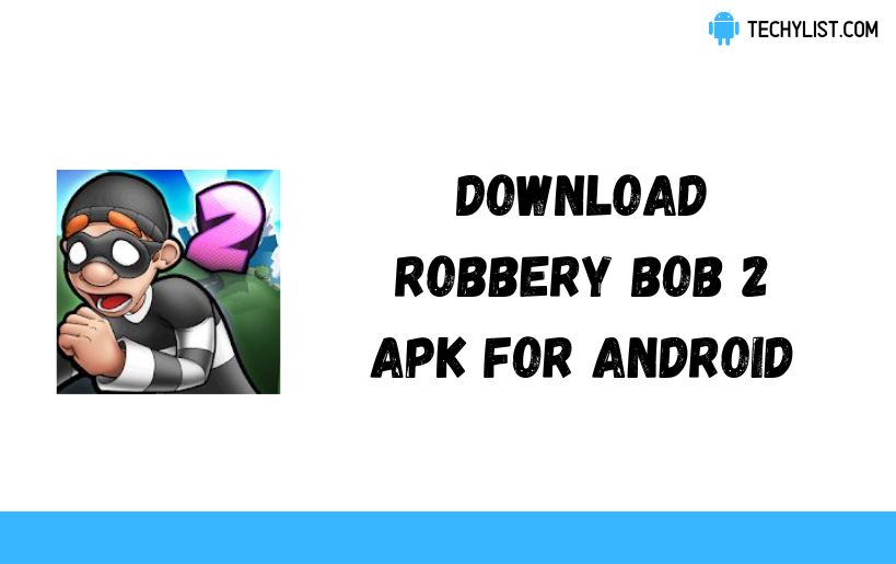 Robbery Bob 2 APK